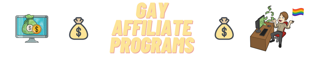 Gay Affiliate Programs - Best Gay Porn Affiliate Programs 2024